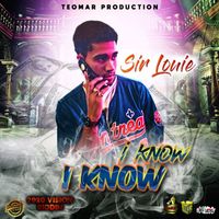 Sir Louie - I Know, I Know