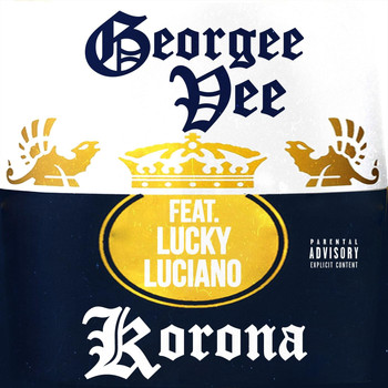 Georgee Vee - Korona (feat. Lucky Luciano) (Explicit)