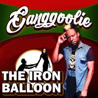 Ganggoolie - The Iron Balloon