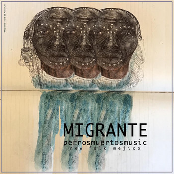 Perros Muertos Music - Migrante