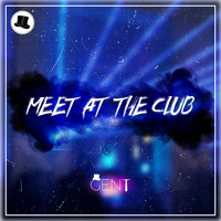 Gent - Meet at the Club