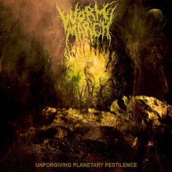 Worm March - Unforgiving Planetary Pestilence