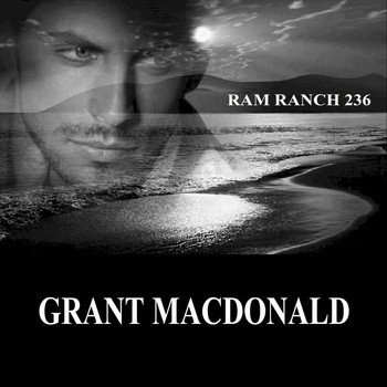 Grant Macdonald - Ram Ranch 236 (Explicit)