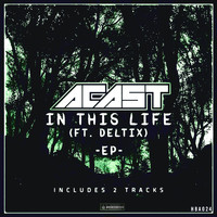 ACast feat. Deltix - In This Life / Watch This
