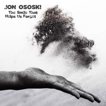 Jon Ososki - The Smile That Helps Us Forget