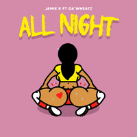 Jamie r / - All Night