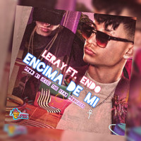 LeRaY - Encima De Mi (feat. Endo) (Explicit)
