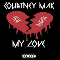 Courtney Mak / - My Love