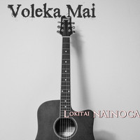 Lokitai NAINOCA / - Voleka Mai