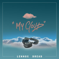 Lennox Dread - My Cloud
