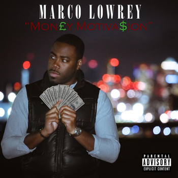 Marco Lowrey - Mon£y Motiva$ion (Explicit)