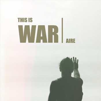 Aire - This Is War