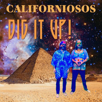 Californiosos - Dig It Up!