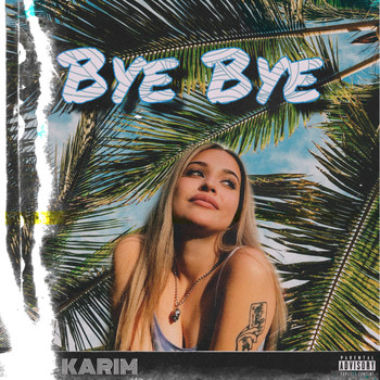 Karim - Bye Bye