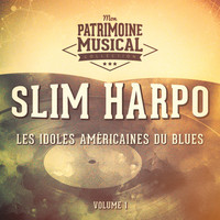 Slim Harpo - Les idoles américaines du blues : Slim Harpo, Vol. 1