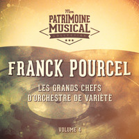 Franck Pourcel - Les grands chefs d'orchestre de variété : Franck Pourcel, Vol. 4