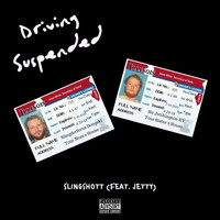 Slingshott - Driving Suspended (feat. Jetty) (Explicit)