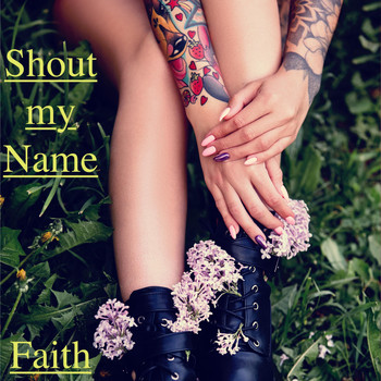 Faith - Shout My Name