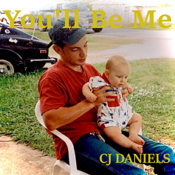 Cj Daniels - You'll Be Me