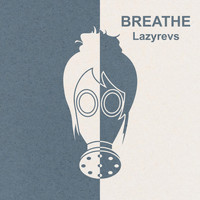 Lazyrevs - Breathe