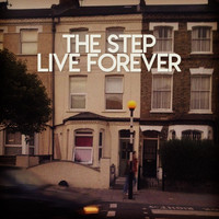 The Step - Live Forever