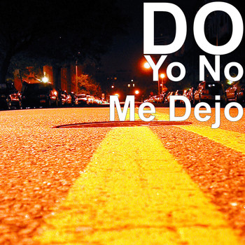 Do - Yo No Me Dejo (Explicit)