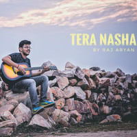 Raj Aryan - Tera Nasha