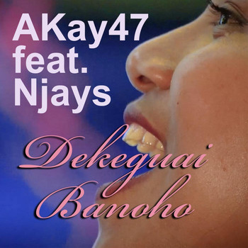 Akay47 - Dekeguai Banoho (feat. Njays)