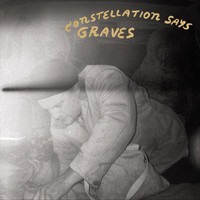 Graves - Constellation Says