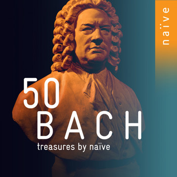 Anne Gastinel, Karol Teutsch, Hopkinson Smith, Rinaldo Alessandrini - 50 Bach Treasures by Naïve