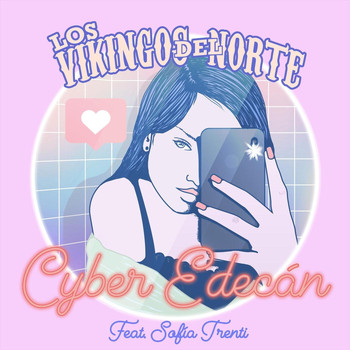 Los Vikingos del Norte - Cyber Edecán (feat. Sofía Trenti)