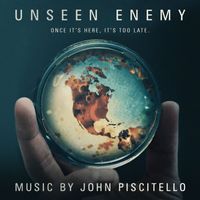 John Piscitello - Unseen Enemy (Original Score)
