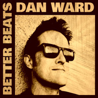 Dan Ward - Better Beats (Explicit)