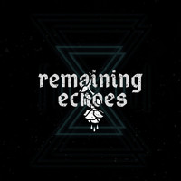 Remaining Echoes - Forgotten Memories