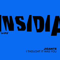 Jigante - I Thought It Was You