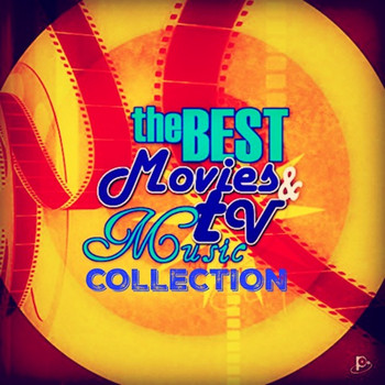 Various Artists - The Best Movies & TV Music Collection