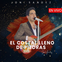 Joni Sandez - EL Costal Lleno de Piedras (En Vivo)