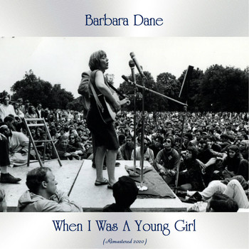 Barbara Dane - When I Was A Young Girl (Remastered 2020)