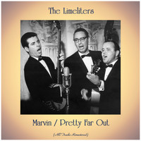 The Limeliters - Marvin / Pretty Far Out (Remastered 2019)