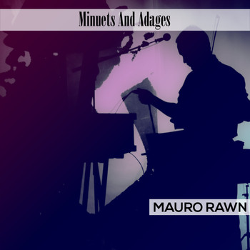 Mauro Rawn - Minuets And Adages