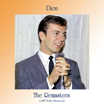 Dion - The Remasters (All Tracks Remastered)