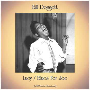 Bill Doggett - Lucy / Blues For Joe (Remastered 2020)