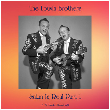 The Louvin Brothers - Satan Is Real Part 1 (All Tracks Remastered)