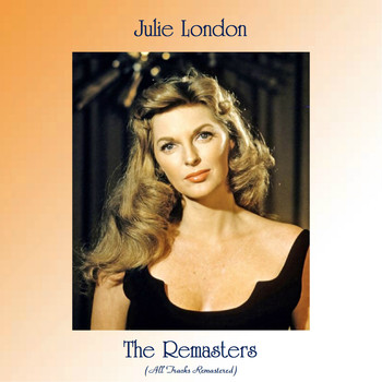Julie London - The Remasters (All Tracks Remastered)