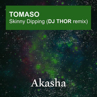 Tomaso - Skinny Dipping (D.J. Thor Remix)