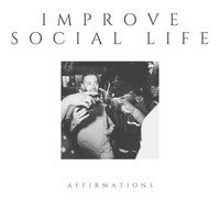 Dy - Improve Social Life Affirmations