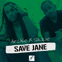 Archie & Sizzle - Save Jane