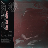 Ajay - Sun Go Down (Explicit)