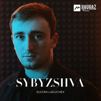 Sultan Laguchev - Sybyzshva