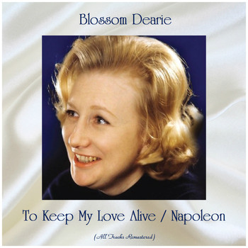 Blossom Dearie - To Keep My Love Alive / Napoleon (All Tracks Remastered)